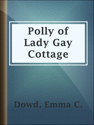 cover image of Polly of Lady Gay Cottage